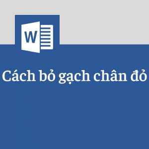 cách bỏ gạch chân đỏ trong Word